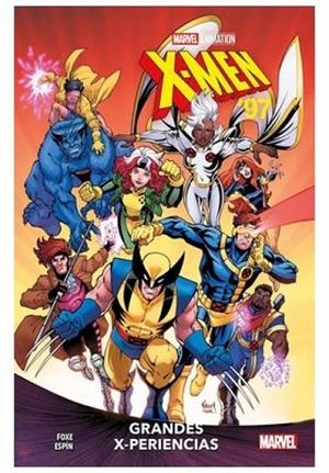 MARVEL ACTION. X-MEN 97 : GRANDES X-PERIENCIAS | 9788410514904 | FOXE, STEVE / ESPIN, SALVA