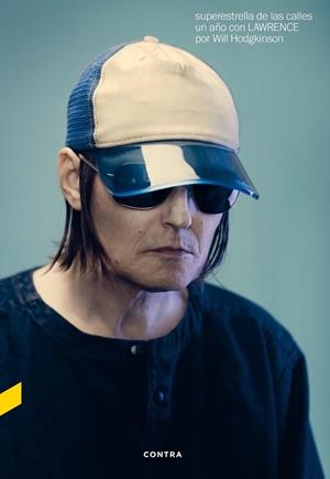 SUPERESTRELLA DE LAS CALLES: UN AÑO CON LAWRENCE | 9788410045149 | HODGKINSON, WILL