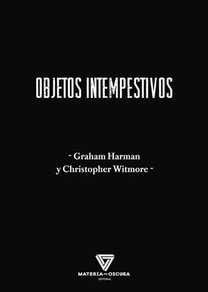 OBJETOS INTEMPESTIVOS | 9788412703443 | HARMAN, GRAHAM