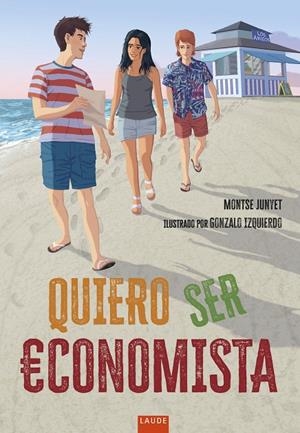 QUIERO SER ECONOMISTA | 9788414061589 | JUNYENT, MONTSE