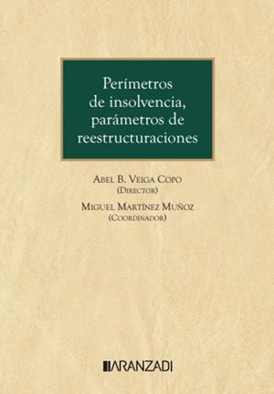 PERIMETROS DE INSOLVENCIA, PARAMETROS DE REESTRUCTURACIONES | 9788410788244 | MARTÍNEZ MUÑOZ, MIGUEL