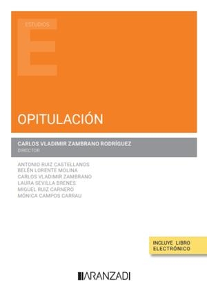 OPITULACIÓN | 9788411621540 | RUIZ CASTELLANOS, ANTONIO/LORENTE MOLINA, BELÉN/VLADIMIR ZAMBRANO, CARLOS/SEVILLA BRENES, LAURA/RUIZ