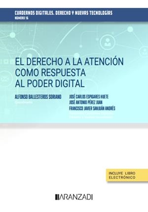 DERECHO A LA ATENCIÓN COMO RESPUESTA AL PODER DIGITAL | 9788411639965 | BALLESTEROS SORIANO, ALFONSO