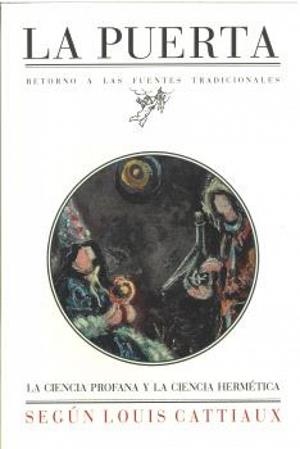 CIENCIA PROFANA Y LA CIENCIA HERMETICA SEGUN LOUIS CATTIAUX, LA | 9788412894431