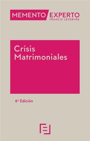 MEMENTO EXPERTO CRISIS MATRIMONIALES (6 EDICIÓN) | 9788410128781 | LEFEBVRE-EL DERECHO