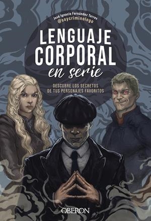 LENGUAJE CORPORAL EN SERIE | 9788441550858 | FERNÁNDEZ TORRES, JOSÉ IGNACIO (@SOYCRIMINOLOGO)