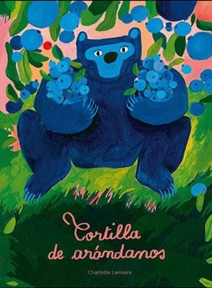 TORTILLA DE ARANDANOS | 9788409644667 | LEMAIRE, CHARLOTTE