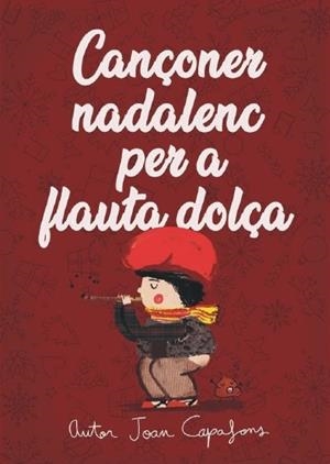 CANÇONER CATALÀ NADALENC TRADICIONAL POPULAR PER A FLAUTA DOLÇA | 9788409370559 | CAPAFONS MANILS, JOAN