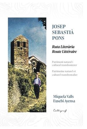 JOSEP SEBASTIÀ PONS. RUTA LITERÀRIA / ROUTE LITTÉRAIRE | 9788412829969 | VALLS ROBINSON, MIQUELA