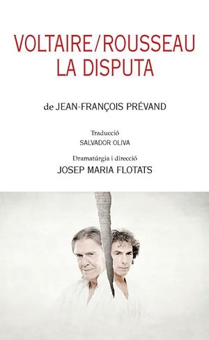 VOLTAIRE / ROSSEAU. LA DISPUTA | 9788413035895 | PRÉVAND, JEAN-FRANÇOIS,