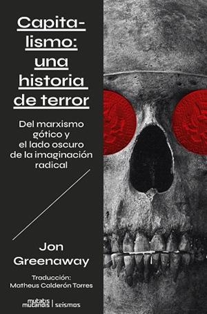 CAPITALISMO : UNA HISTORIA DE TERROR | 9788412724875 | GREENAWAY, JON
