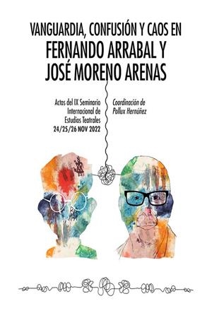 VANGUARDIA, CONFUSIÓN Y CAOS EN FERNANDO ARRABAL Y JOSÉ MORENO ARENAS | 9788412806076 | HERNUÑEZ, POLLUX