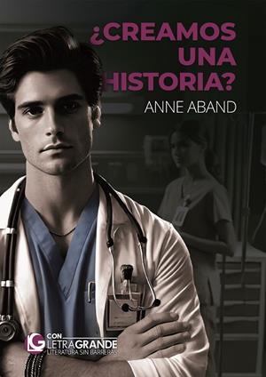 CREAMOS UNA HISTORIA? (EDICIÓN EN LETRA GRANDE) | 9788412932720 | ABAND, ANNE