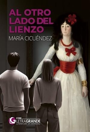 AL OTRO LADO DEL LIENZO (EDICIÓN LETRA GRANDE) | 9788412932737 | CICUENDEZ, MARIA