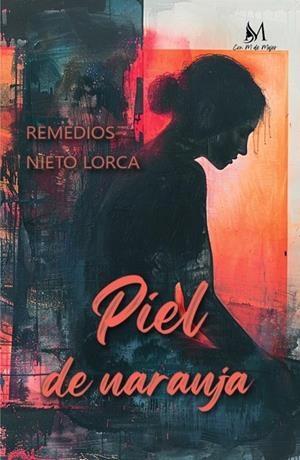 PIEL DE NARANJA | 9788410102897 | NIETO LORCA, REMEDIOS