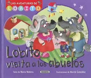 LOBITO VISITA A LOS ABUELOS | 9788411963572 | MAÑERU, MARIA