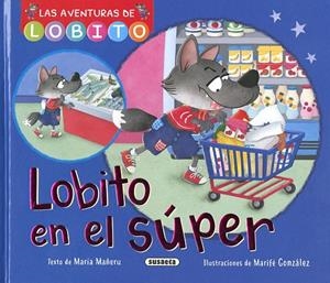 LOBITO EN EL SUPER | 9788411964685 | MAÑERU, MARIA