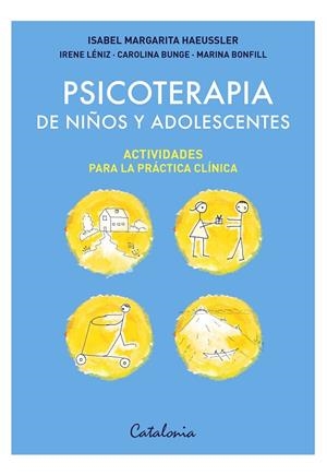 PSICOTERAPIA DE NIÑOS Y ADOLESCENTES | 9788419467546 | HAEUSSLER PEREZ DE ARCE, ISABEL MARGARIT