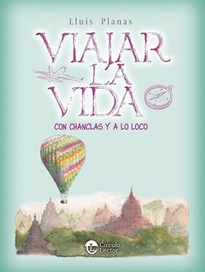VIAJAR LA VIDA | 9788419793768 | PLANAS, LLUIS