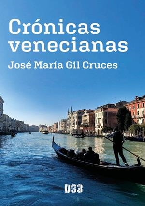 CRÓNICAS VENECIANAS | 9788419997562 | GIL CRUCES, JOSE MARIA