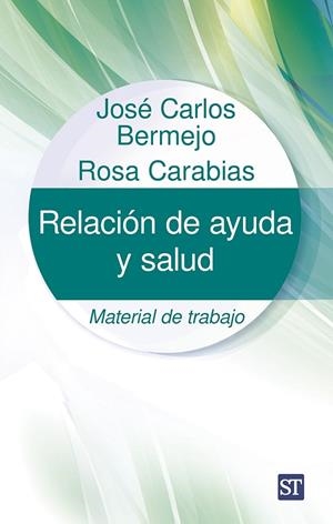 RELACION DE AYUDA Y SALUD | 9788429332339 | BERMEJO, JOSE CARLOS / CARABIAS MAZA, ROSA