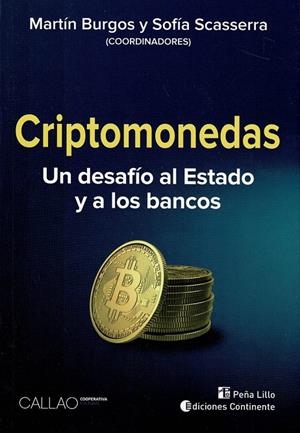 CRIPTOMONEDAS. UN DESAFÍO AL ESTADO Y A LOS BANCOS | 9789507547768 | BURGOS, MARTIN / SCASSERRA, SOFIA
