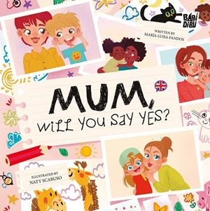 MUM, WILL YOU SAY YES? | 9791387558017 | FANDOS, MARIA LUISA