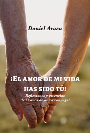 AMOR DE MI VIDA HAS SIDO TÚ!, EL | 9788419890733 | ARASA, DANIEL