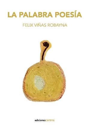 PALABRA POESÍA, LA | 9788419890863 | VIÑAS ROBAYNA, FELIX