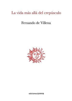 VIDA MÁS ALLÁ DEL CREPÚSCULO, LA | 9788419890870 | DE VILLENA, FERNANDO