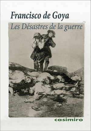 DÉSASTRES DE LA GUERRE, LES | 9788419524942 | GOYA, FRANCISCO DE