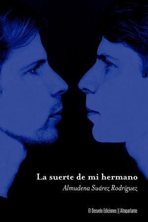 SUERTE DE MI HERMANO, LA | 9788412950908 | SUAREZ RODRIGUEZ, ALMUDENA