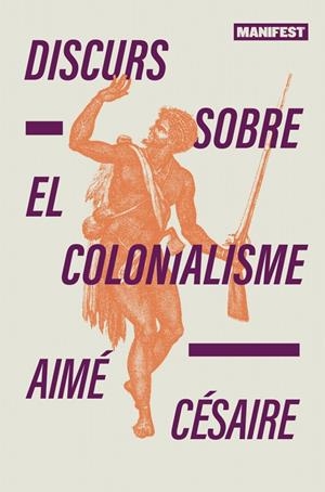 DISCURS SOBRE EL COLONIALISME | 9788410344167 | CESAIRE, AIME