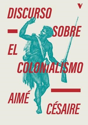 DISCURSO SOBRE EL COLONIALISMO | 9788410344020 | CESAIRE, AIME