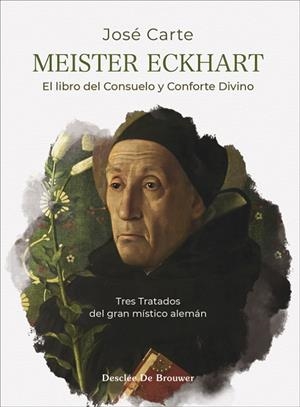 MEISTER ECKHART. EL LIBRO DEL CONSUELO Y CONFORTE DIVINO | 9788433032799 | CARTE, JOSÉ