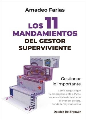 11 MANDAMIENTOS DEL GESTOR SUPERVIVIENTE, LOS. GESTIONAR LO IMPORTANTE | 9788433032850 | FARIAS, AMADEO