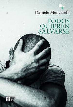 TODOS QUIEREN SALVARSE | 9788413391939 | MENCARELLI, DANIEL
