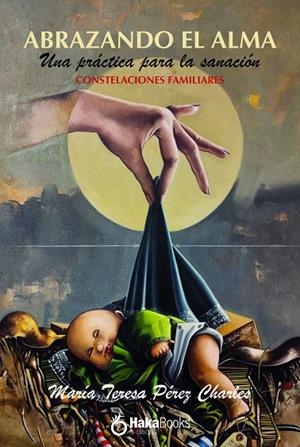 ABRAZANDO EL ALMA | 9788410173507 | PÉREZ, MARIA TERESA