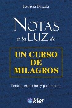 NOTAS A LA LUZ DE UN CURSO DE MILAGROS | 9788418801563 | BESADA, PATRICIA