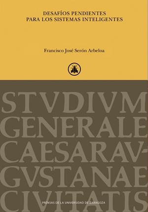 DESAFÍOS PENDIENTES PARA LOS SISTEMAS INTELIGENTES | 9788413408736 | SERÓN, FRANCISCO JOSÉ