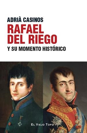 RAFAEL DEL RIEGO Y SU MOMENTO HISTÓRICO | 9788410328365 | CASINOS, ADRIÀ