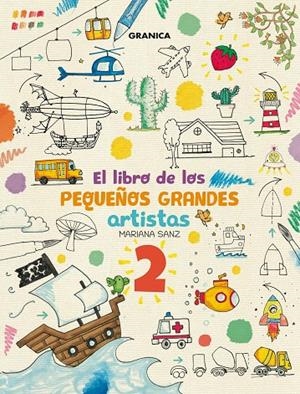 LIBRO DE LOS PEQUEÑOS GRANDES ARTISTAS 2, EL | 9786316544766 | SANZ, MARIANA