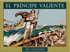 CALENDARIO 2025 EL PRINCIPE VALIENTE DE PARED | 8493759000032
