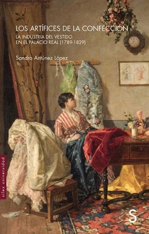 ARTÍFICES DE LA CONFECCIÓN, LOS | 9788410267411 | ANTÚNEZ LÓPEZ, SANDRA