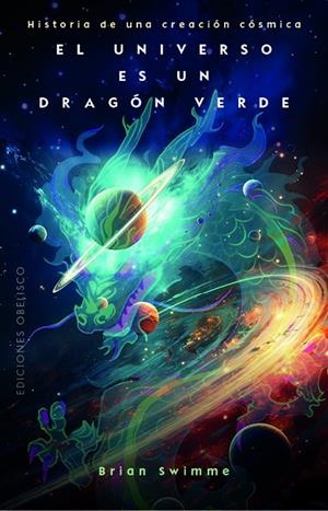 UNIVERSO ES UN DRAGÓN VERDE, EL | 9788411722018 | SWIMME, BRIAN