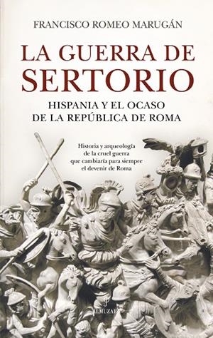 GUERRA DE SERTORIO, LA | 9788410524286 | ROMEO MARUGÁN, FRANCISCO