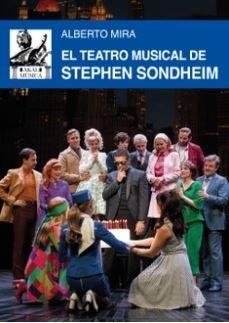 TEATRO MUSICAL DE STEPHEN SONDHEIM, EL | 9788446055808 | MIRA, ALBERTO
