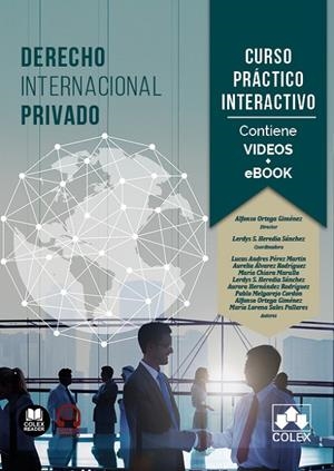 CURSO PRACTICO INTERACTIVO SOBRE DERECHO INTERNACIONAL PRIVADO | 9788411946209 | ORTEGA GIMÉNEZ, ALFONSO/HEREDIA SÁNCHEZ, LERDYS SARAY/PÉREZ MARTÍN, LUCAS ANDRÉS/MARULLO, MARIA CHIA