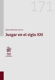 JUZGAR EN EL SIGLO XXI | 9788410568860 | MARTINEZ GARCIA, ELENA
