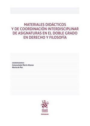 MATERIALES DIDACTICOS Y DE COORDINACIÓN INTERDISCIPLINAR DE ASIGNATURAS EN EL DOBLE GRADO EN DERECHO Y FILOSOFÍA | 9788410712676 | MARIN ALONSO, INMACULADA